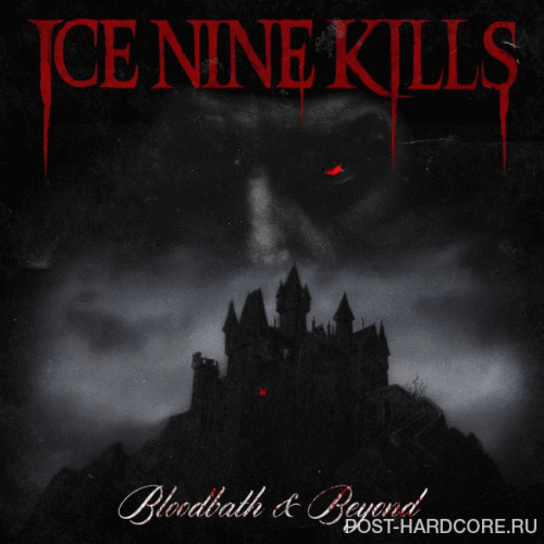 Ice Nine Kills : Bloodbath & Beyond